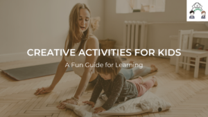 Read more about the article Creative Activities for Kids: A Fun Guide for Learning