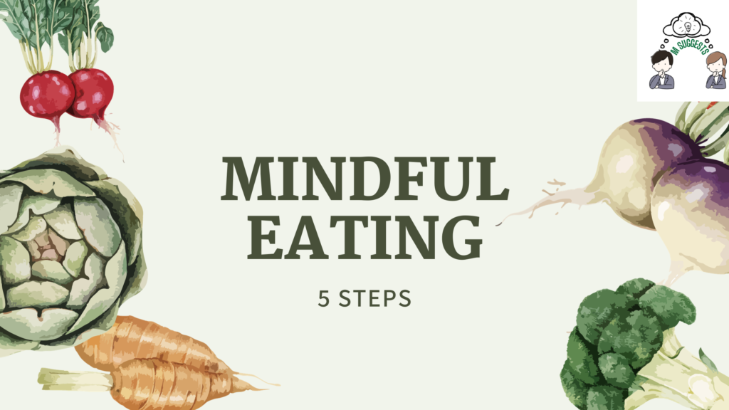 A Beginner’s Guide to Mindful Eating: Let’s Eat with Heart! - M Suggests